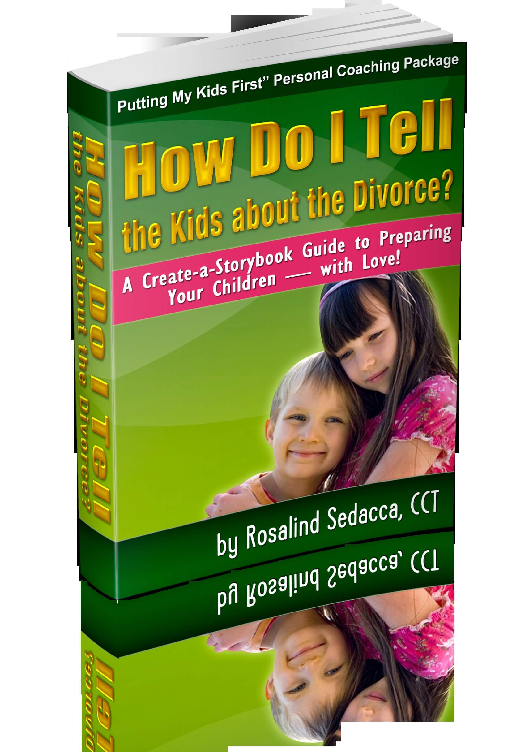 How To Tell Your Children About the Divorce:  A Proven Approach That’s Sensitive and Sane!